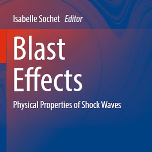 Blast Effects: Physical Properties of Shock Waves