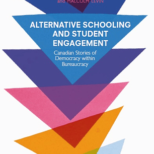 Alternative Schooling and Student Engagement: Canadian Stories of Democracy within Bureaucracy