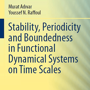 Stability, Periodicity and Boundedness in Functional Dynamical Systems on Time Scales