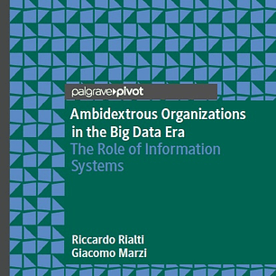 Ambidextrous Organizations in the Big Data Era: The Role of Information Systems