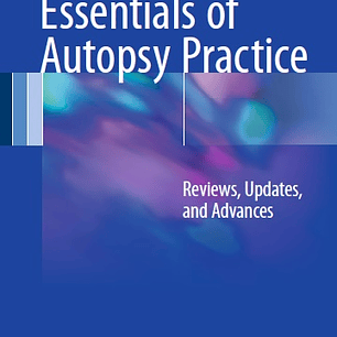 Essentials of Autopsy Practice: Reviews, Updates, and Advances