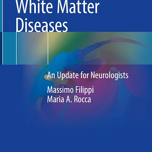 White Matter Diseases: An Update for Neurologists