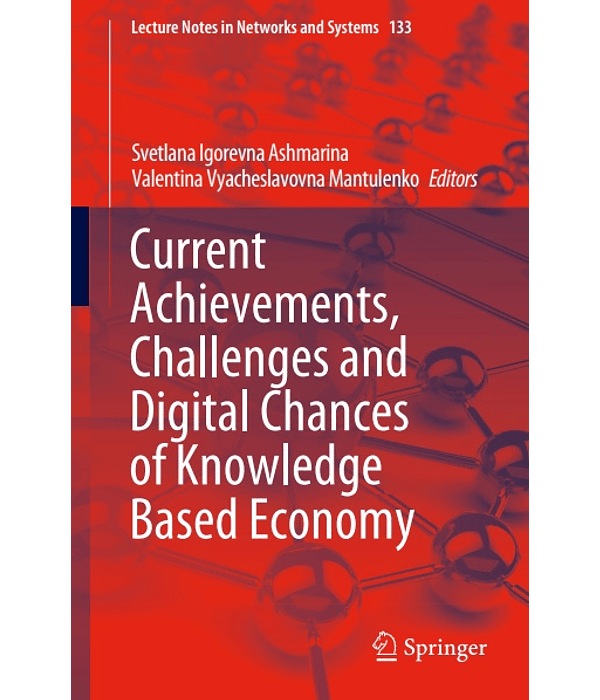 Current Achievements, Challenges and Digital Chances of Knowledge Based Economy