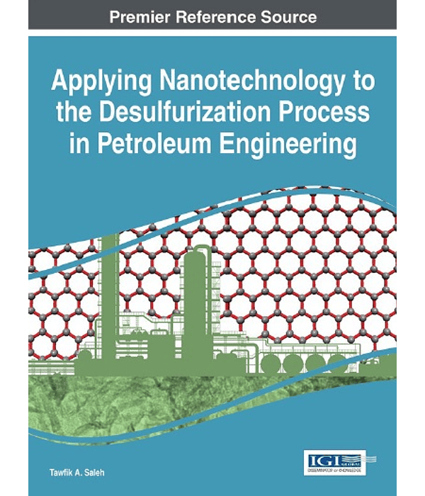 Applying Nanotechnology to the Desulfurization Process in Petroleum Engineering