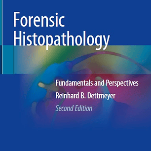 Forensic Histopathology: Fundamentals and Perspectives