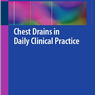 Chest Drains in Daily Clinical Practice
