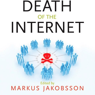 The Death of the Internet