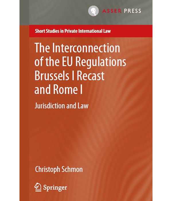 The Interconnection of the EU Regulations Brussels I Recast and Rome I: Jurisdiction and Law