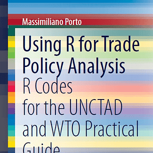 Using R for Trade Policy Analysis: R Codes for the UNCTAD and WTO Practical Guide