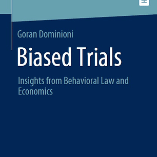 Biased Trials: Insights from Behavioral Law and Economics
