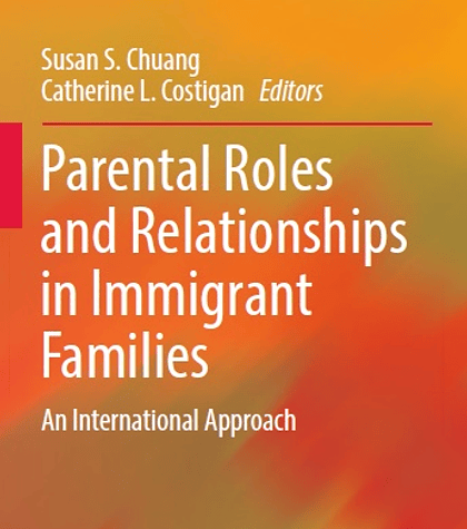 Parental Roles and Relationships in Immigrant Families: An International Approach