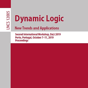 Dynamic Logic. New Trends and Applications: Second International Workshop, DaLí 2019, Porto, Portugal, October 7–11, 2019, Proceedings