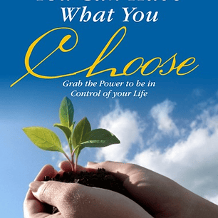 You Can Have What You Choose