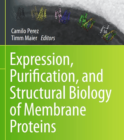 Expression, Purification, and Structural Biology of Membrane Proteins