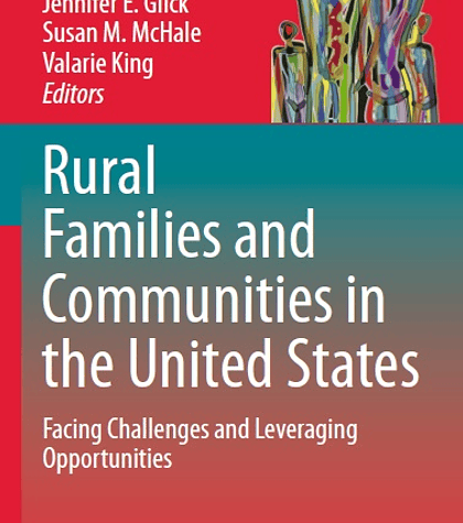 Rural Families and Communities in the United States: Facing Challenges and Leveraging Opportunities