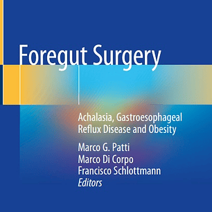 Foregut Surgery: Achalasia, Gastroesophageal Reflux Disease and Obesity 