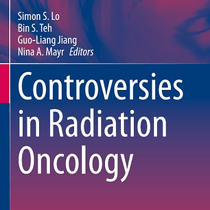 Controversies in Radiation Oncology
