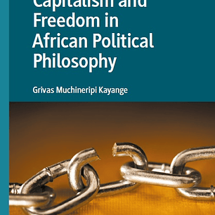 Capitalism and Freedom in African Political Philosophy