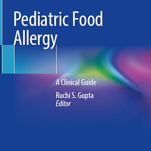Pediatric Food Allergy: A Clinical Guide