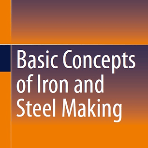 Basic Concepts of Iron and Steel Making