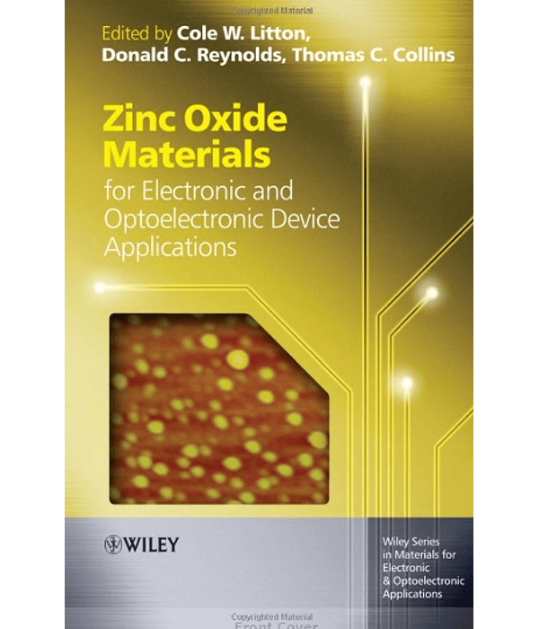 Zinc Oxide Materials for Electronic and Optoelectronic Device Applications