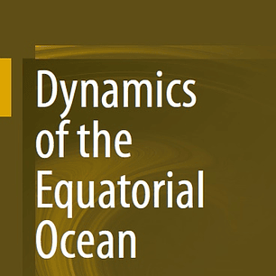 Dynamics of the Equatorial Ocean