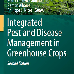 Integrated Pest and Disease Management in Greenhouse Crops 