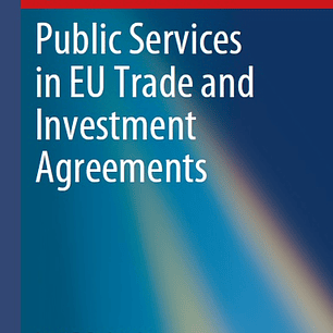 Public Services in EU Trade and Investment Agreements