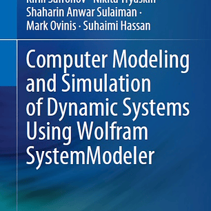 Computer Modeling and Simulation of Dynamic Systems Using Wolfram SystemModeler
