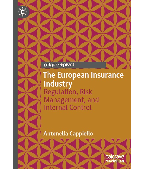 The European Insurance Industry: Regulation, Risk Management, and Internal Control