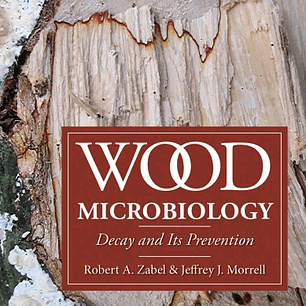 Wood Microbiology: Decay and Its Prevention