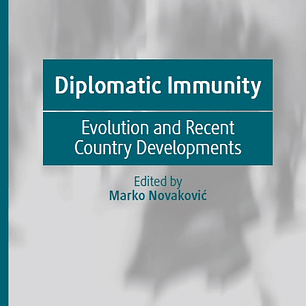 Diplomatic Immunity: Evolution and Recent Country Developments