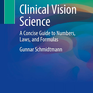 Clinical Vision Science: A Concise Guide to Numbers, Laws, and Formulas