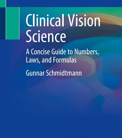 Clinical Vision Science: A Concise Guide to Numbers, Laws, and Formulas