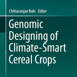 Genomic Designing of Climate-Smart Cereal Crops
