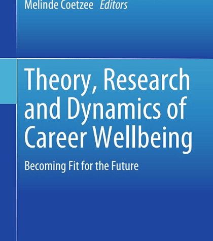 Theory, Research and Dynamics of Career Wellbeing: Becoming Fit for the Future