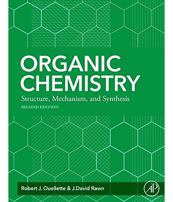 Organic Chemistry: Structure, Mechanism, Synthesis