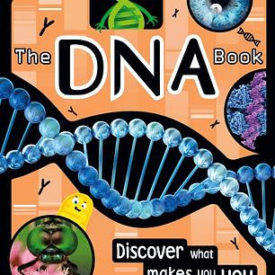 The DNA Book: Discover what makes you you