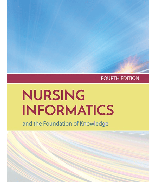 Nursing Informatics and the Foundation of Knowledge