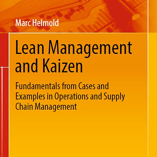 Lean Management and Kaizen: Fundamentals from Cases and Examples in Operations and Supply Chain Management