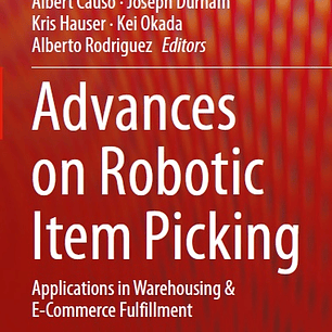 Advances on Robotic Item Picking: Applications in Warehousing & E-Commerce Fulfillment 