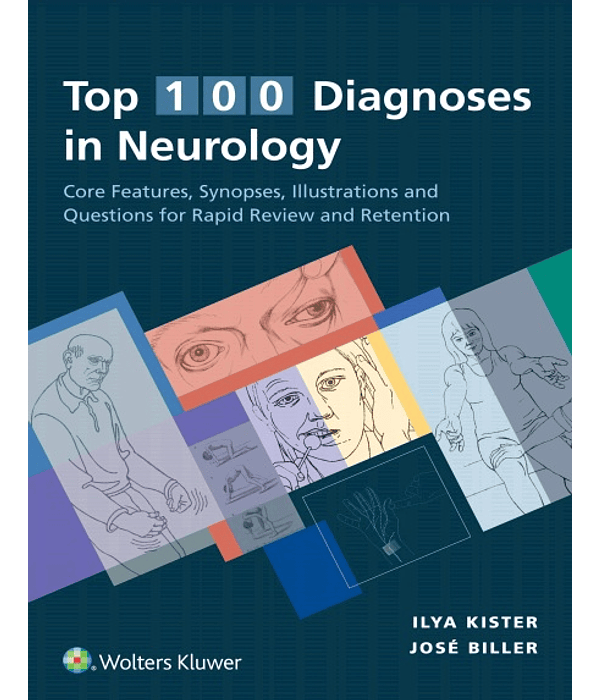 Top 100 Diagnoses in Neurology: Core Features, Synopses, Illustrations and Questions for Rapid Review and Retention