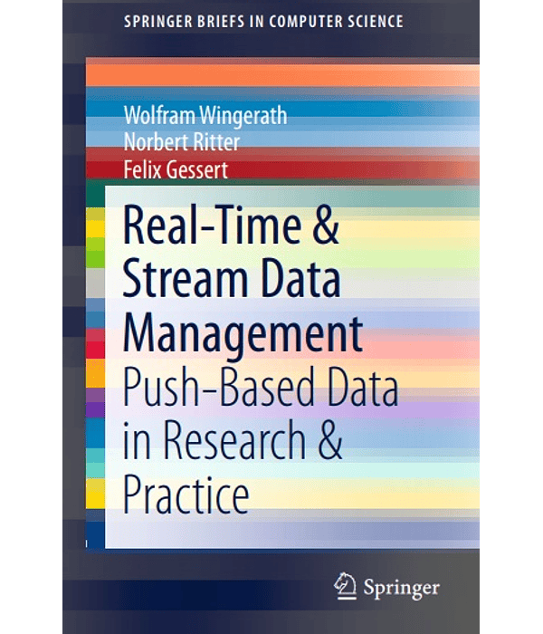 Real-Time & Stream Data Management: Push-Based Data in Research & Practice