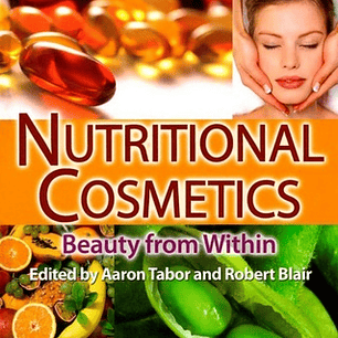 Nutritional Cosmetics: Beauty from Within