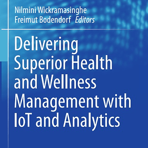 Delivering Superior Health and Wellness Management with IoT and Analytics