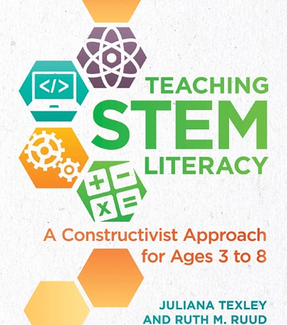  Teaching STEM Literacy: A Constructivist Approach for Ages 3 to 8 