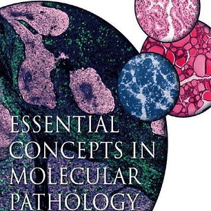 Essential Concepts in Molecular Pathology