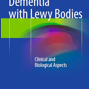 Dementia with Lewy Bodies: Clinical and Biological Aspects