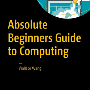 Absolute Beginners Guide to Computing