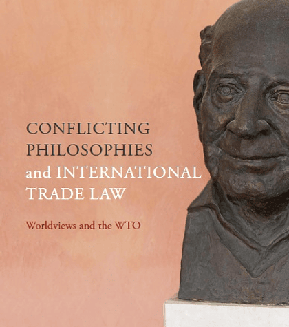 Conflicting Philosophies and International Trade Law: Worldviews and the WTO